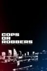 Cops Or Robbers Movie Streaming Online