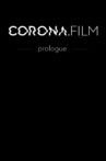 CORONA.film Prologue Movie Streaming Online