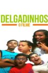 Delgadinhos Movie Streaming Online
