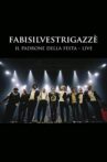 FABISILVESTRIGAZZÈ Il Padrone della Festa - LIVE Movie Streaming Online