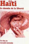 Haiti, The Way to Freedom Movie Streaming Online