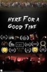 Here For A Good Time Movie Streaming Online