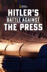 Hitler's Battle Against the Press Movie Streaming Online