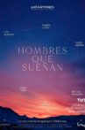 Hombres que sueñan Movie Streaming Online