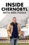 Inside Chernobyl with Ben Fogle Movie Streaming Online