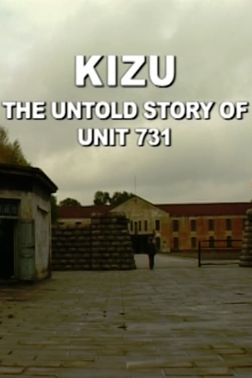 Kizu The Untold Story Of Unit 731 French Japanese Movie Streaming Online Watch