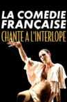 La Comédie-Française chante à l'Interlope Movie Streaming Online