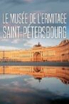 Le musée de l'Ermitage Saint-Pétersbourg Movie Streaming Online