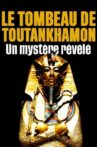 Le tombeau de Toutânkhamon, un mystère révélé Movie Streaming Online
