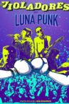 Los Violadores en el Luna Punk Movie Streaming Online