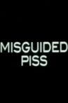 Misguided Piss Movie Streaming Online