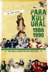 Parakultural: 1986-1990 Movie Streaming Online