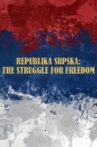 Republika Srpska: The Struggle for Freedom Movie Streaming Online