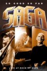 Saga - So good so far - Live at Rock Of Ages Movie Streaming Online
