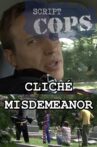 Script Cops: Cliché Misdemeanor Movie Streaming Online