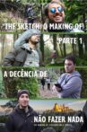 The Sketch: The Making Of - Part 1: The Decency of Doing Nothing Movie Streaming Online