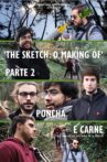 The Sketch: The Making Of - Part 2: Poncha and Meat Movie Streaming Online