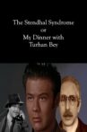 The Stendhal Syndrome or My Dinner with Turhan Bey Movie Streaming Online