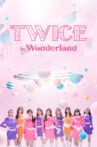 TWICE in Wonderland Movie Streaming Online