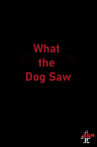 What the Dog Saw Movie Streaming Online