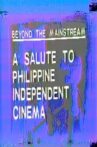 Beyond the Mainstream: A Salute to Philippine Independent Cinema Movie Streaming Online