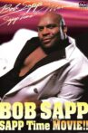 Bob Sapp: Sapp Time The Movie! Movie Streaming Online