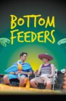 Bottom Feeders Movie Streaming Online