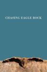 Chasing Eagle Rock Movie Streaming Online