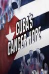 Cuba's Cancer Hope Movie Streaming Online