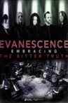 Evanescence: Embracing the Bitter Truth Movie Streaming Online