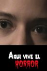 Here lives the horror Movie Streaming Online