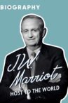 J.W. Marriott: Host to the World Movie Streaming Online