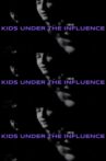 Kids Under The Influence Movie Streaming Online