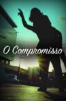 O Compromisso Movie Streaming Online