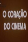 O Coração do Cinema Movie Streaming Online