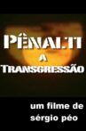 Pênalti - A Transgressão Movie Streaming Online