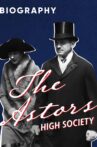 The Astors: High Society Movie Streaming Online