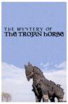 The Mystery of the Trojan Horse Movie Streaming Online