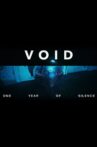 VOID - One Year Of Silence Movie Streaming Online