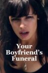 Your Boyfriend's Funeral Movie Streaming Online