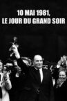 10 mai 1981, le jour du grand soir Movie Streaming Online