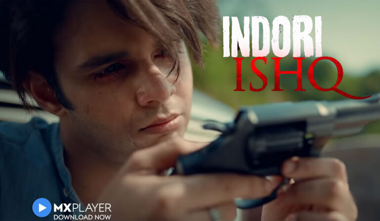 MX Player’s Indori Ishq: A Romantic Saga With Some Dangerous Twists!