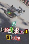A Skateboard Story Movie Streaming Online