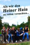 Als wir den Heiner Hain zu retten versuchten Movie Streaming Online