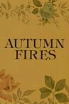 Autumn Fires Movie Streaming Online