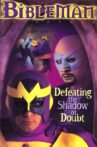 Bibleman: Defeating the Shadow of Doubt Movie Streaming Online