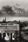 Birthmark Movie Streaming Online