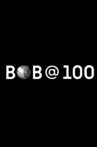 Bob @ 100 Movie Streaming Online