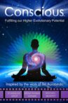 Conscious: Fulfilling Our Higher Evolutionary Potential Movie Streaming Online