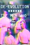 De-evolution: The Men Who Make The Music Movie Streaming Online